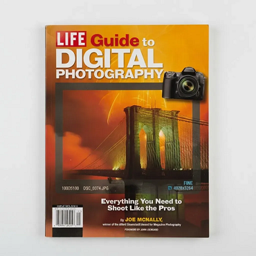 LIFE Guide to digital photography : everything you need to shoot like the pros 